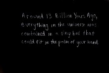 Around 13 Billion years ago, everything in the universe was contained in a tiny ball that could fit in the palm of your hand.jpg